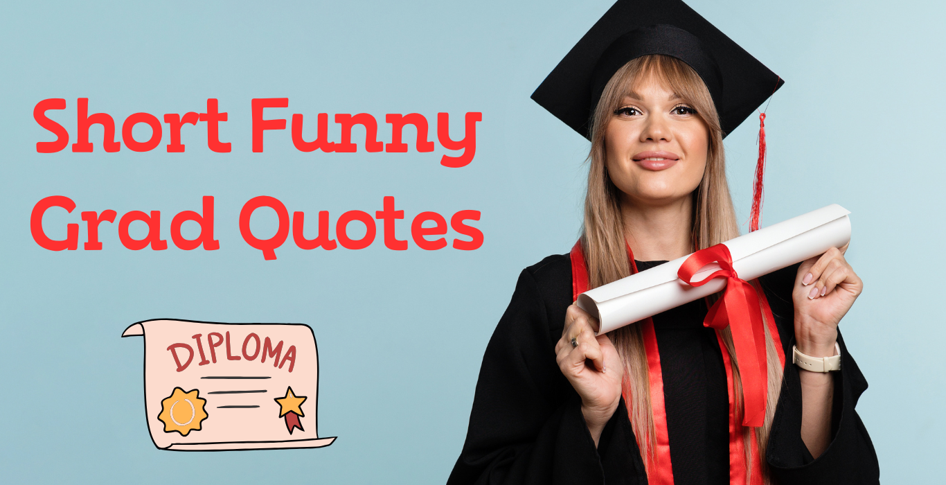 Short Funny Grad Quotes