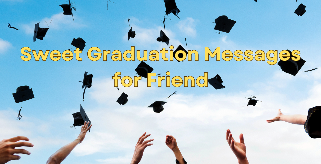 Sweet Graduation Messages for Friend