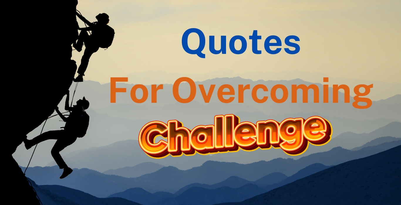 quotes for overcoming challenges